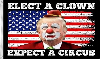 Elect A Clown Expect A Circus Humor Anti Trump Funny Flag 3x5 Ft Double Sided Outside Yard Decoration Patriotic Retro Sign...