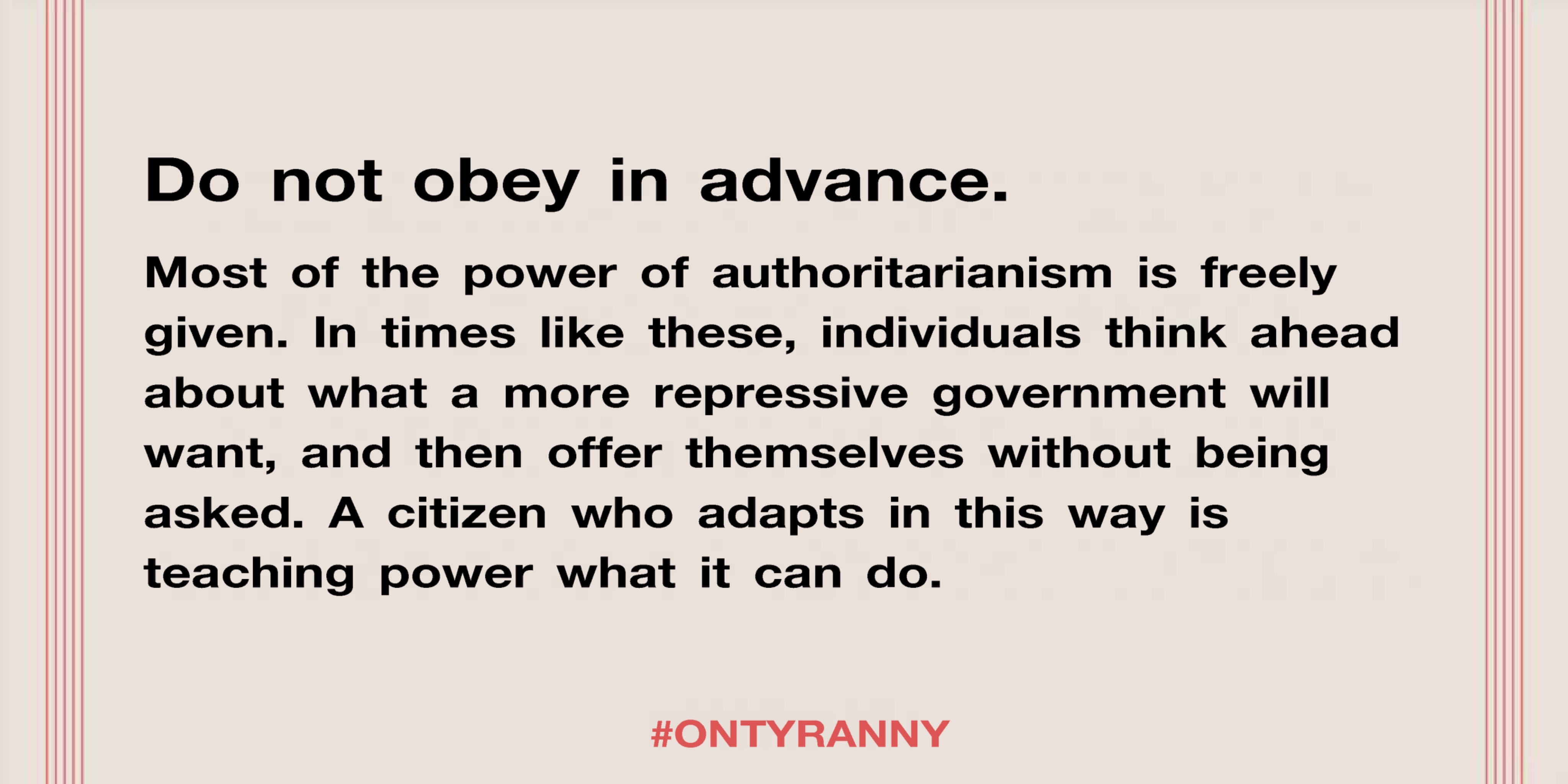 Timothy Snyder on X: "Lesson 1: Do not obey in advance. Thread of lessons  from my book #OnTyranny. Written in 2016. https://t.co/ZV6AlFcZT5" / X