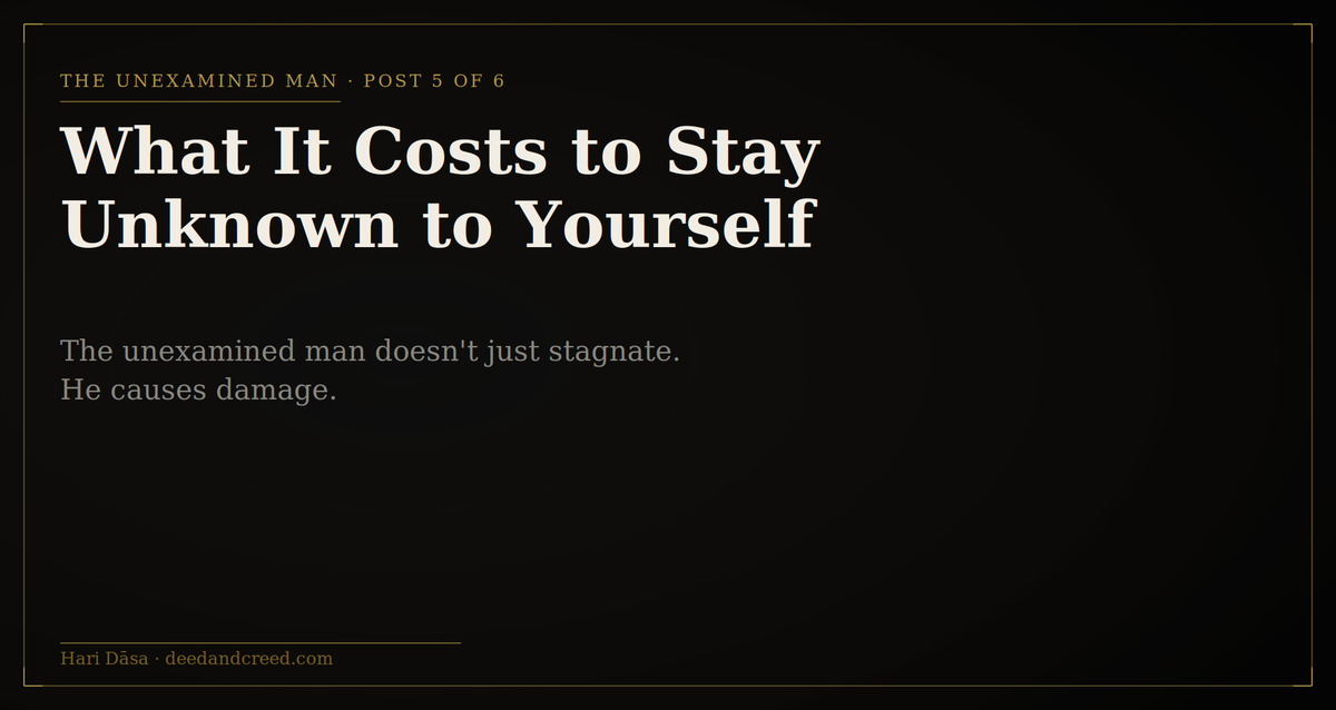 What It Costs to Stay Unknown to Yourself
