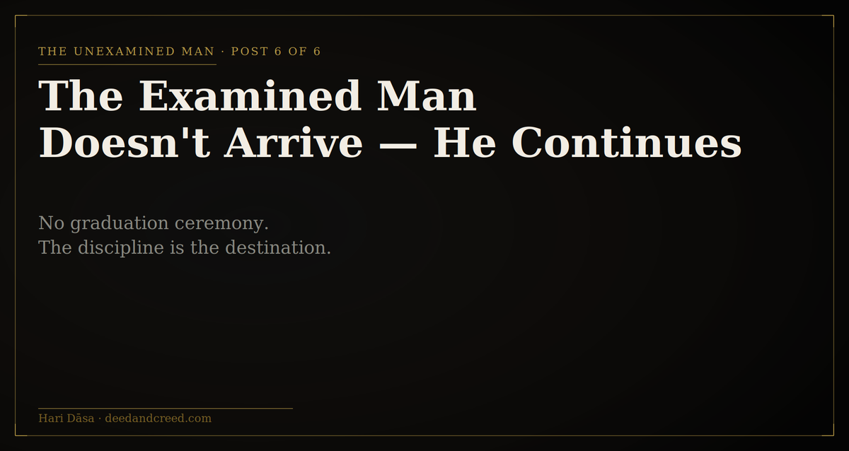 The Examined Man Doesn't Arrive — He Continues