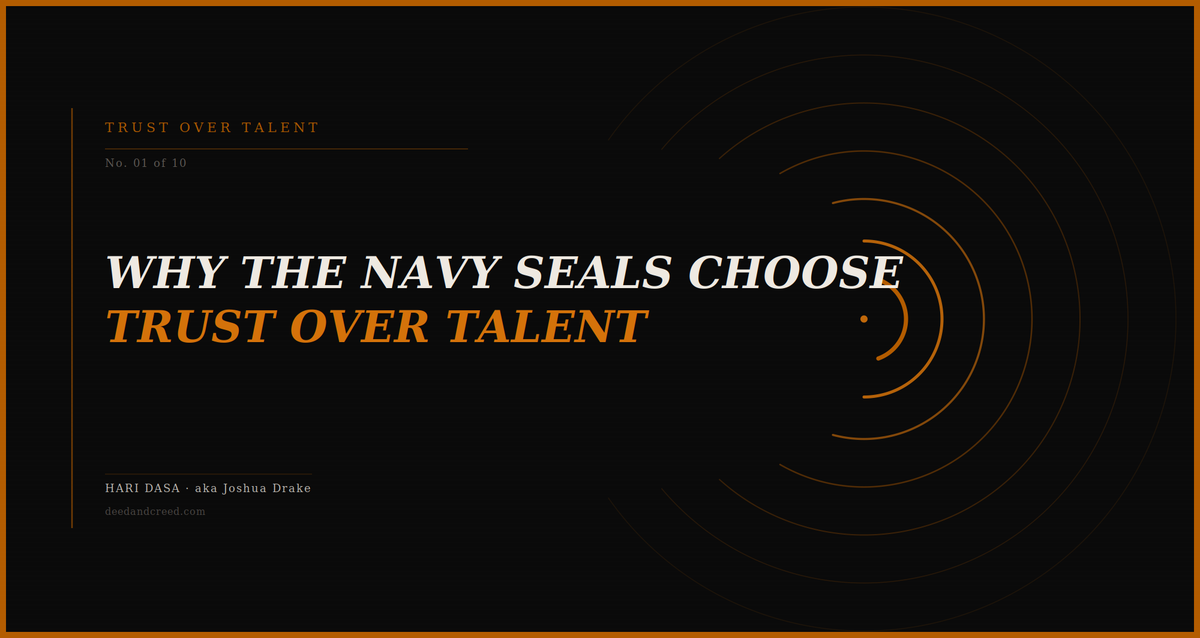 Why the Navy SEALs Choose Trust Over Talent (And Why You Should Too)