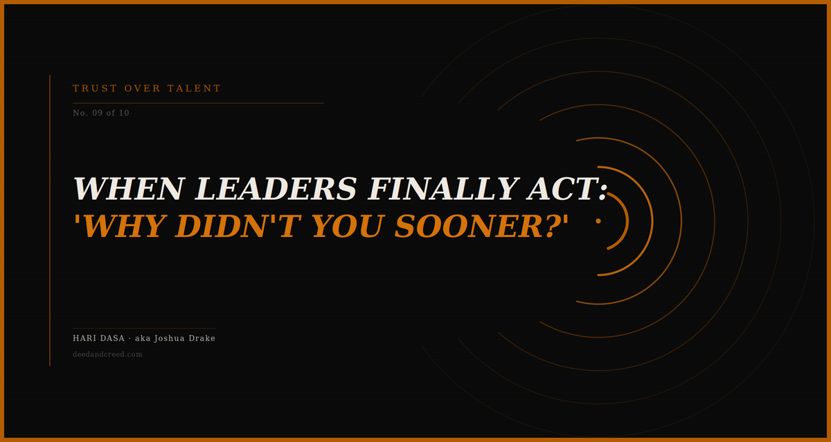 When Leaders Finally Act: 'Why Didn't You Do It Sooner?'