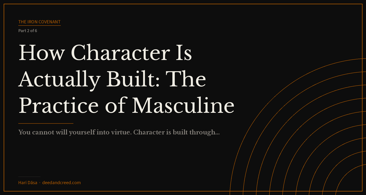 How Character Is Actually Built: The Practice of Masculine Ethics