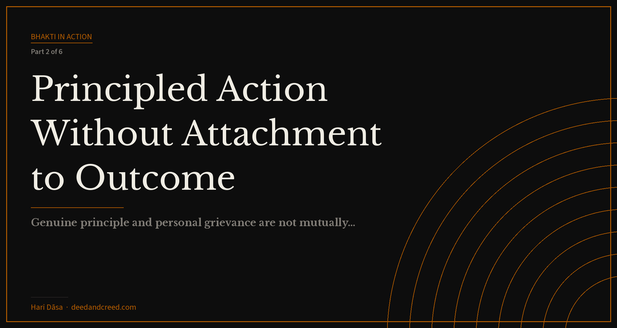 Principled Action Without Attachment to Outcome