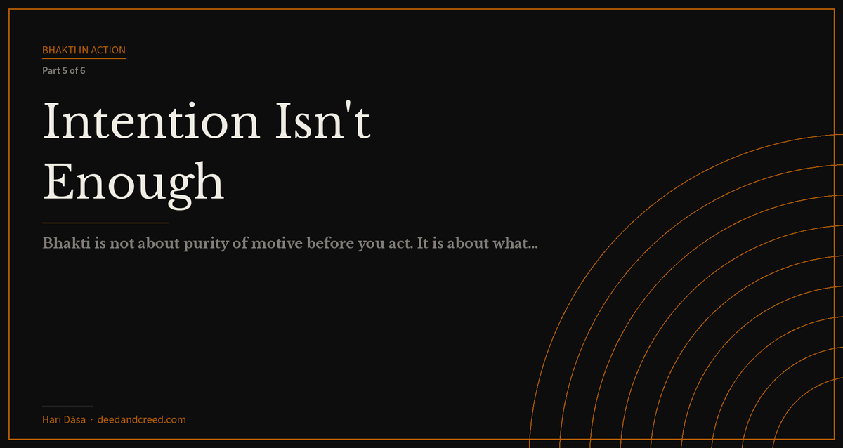 Intention Isn't Enough
