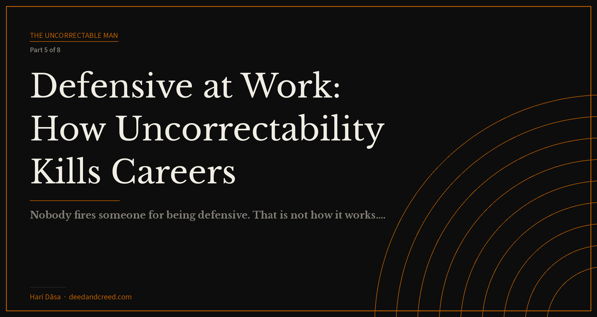 Defensive at Work: How Uncorrectability Kills Careers