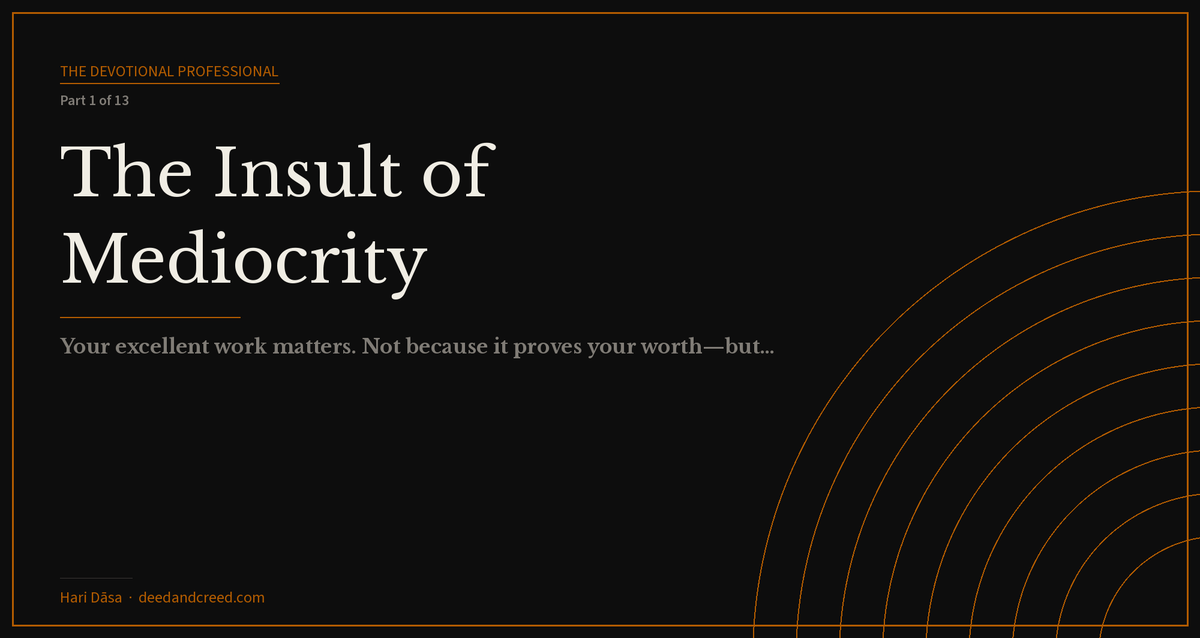 The Insult of Mediocrity
