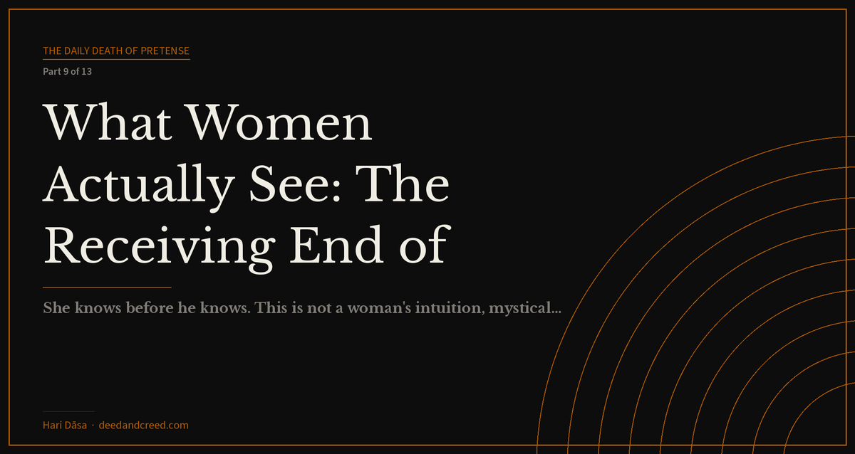 What Women Actually See: The Receiving End of Male Pretense
