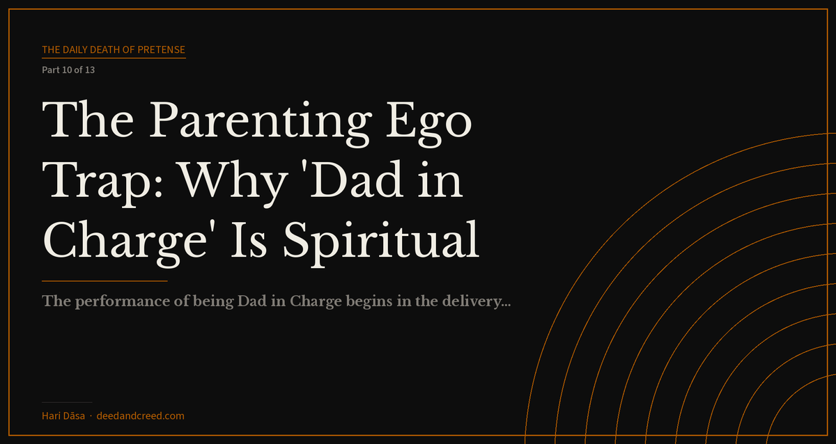 The Parenting Ego Trap: Why 'Dad in Charge' Is Spiritual Failure