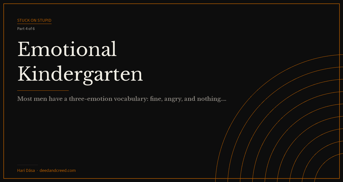 Iron Covenant card for 'Emotional Kindergarten' — Stuck on Stupid series by Hari Dāsa at deedandcreed.com