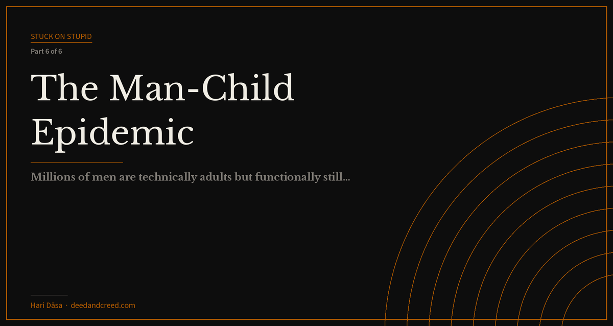 Iron Covenant card for 'The Man-Child Epidemic' — Stuck on Stupid series by Hari Dāsa at deedandcreed.com
