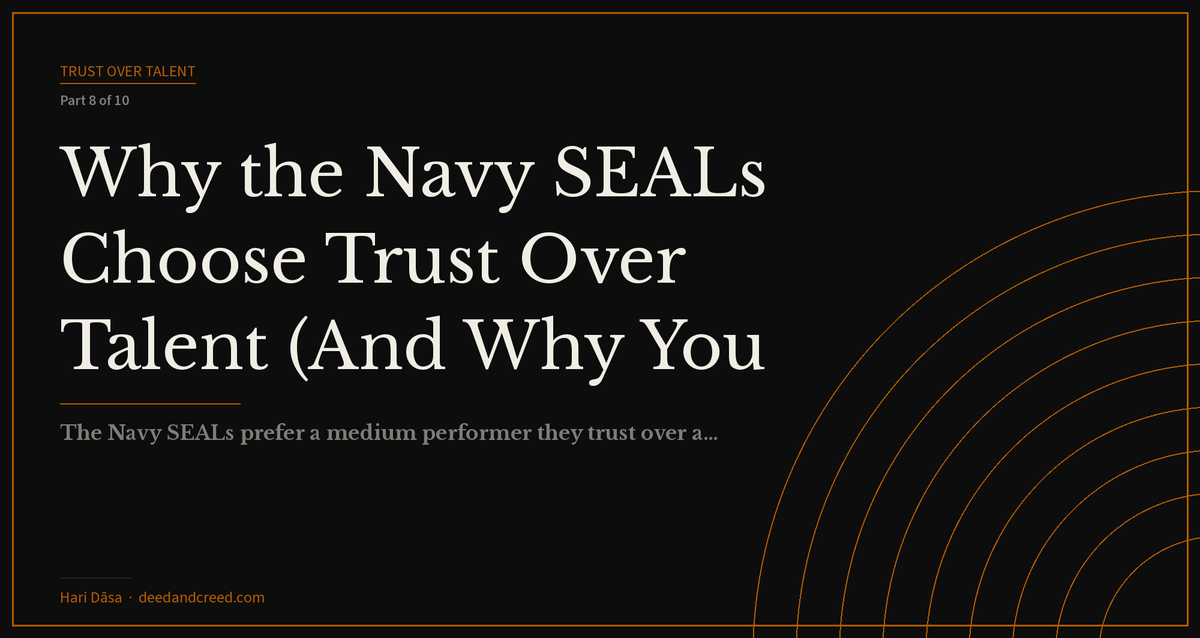 Why the Navy SEALs Choose Trust Over Talent (And Why You Should Too)