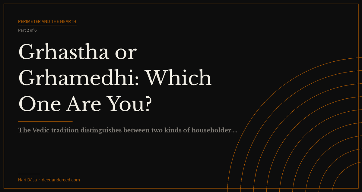 Grhastha or Grhamedhi: Which One Are You?