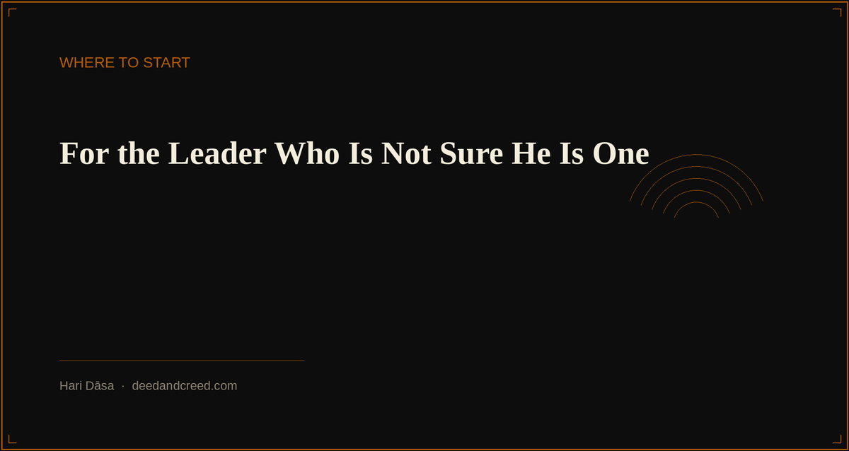 For the Leader Who Is Not Sure He Is One