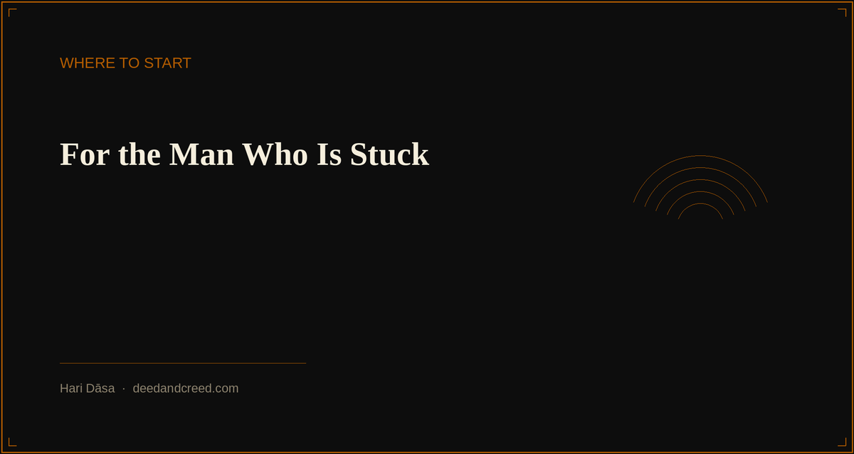 For the Man Who Is Stuck