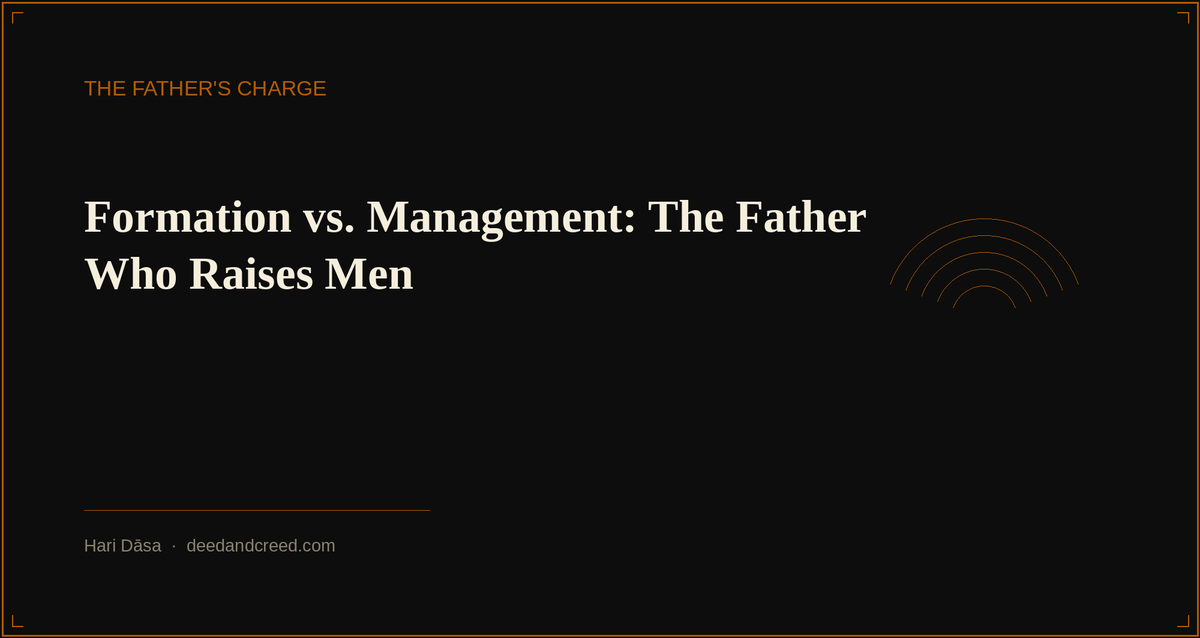 Formation vs. Management: The Father Who Raises Men