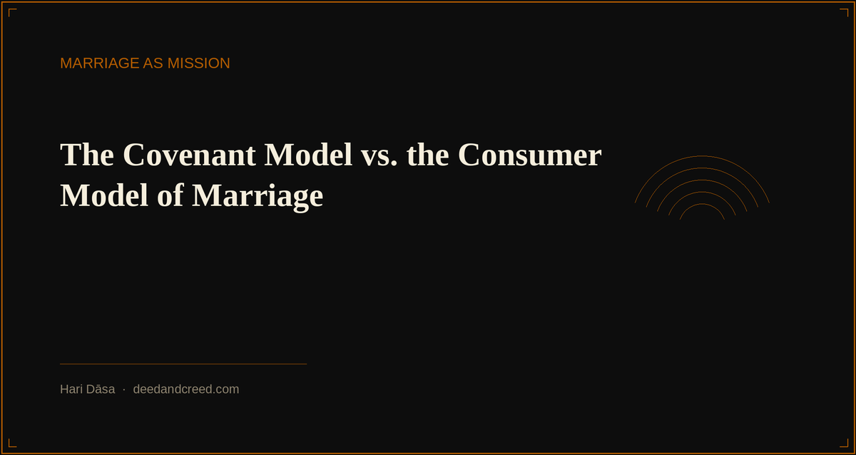The Covenant Model vs. the Consumer Model of Marriage