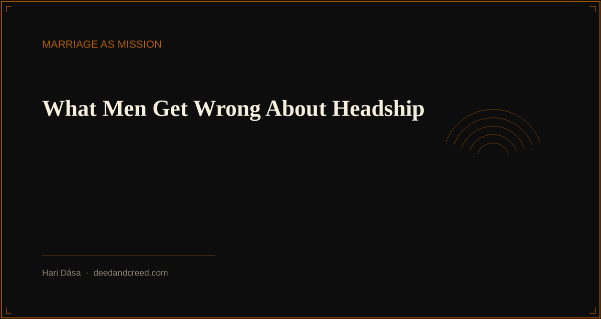 What Men Get Wrong About Headship