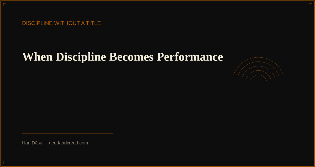 When Discipline Becomes Performance