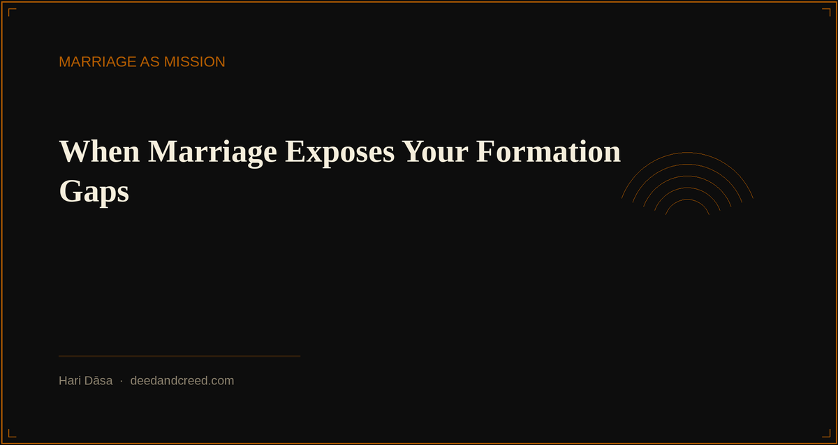When Marriage Exposes Your Formation Gaps