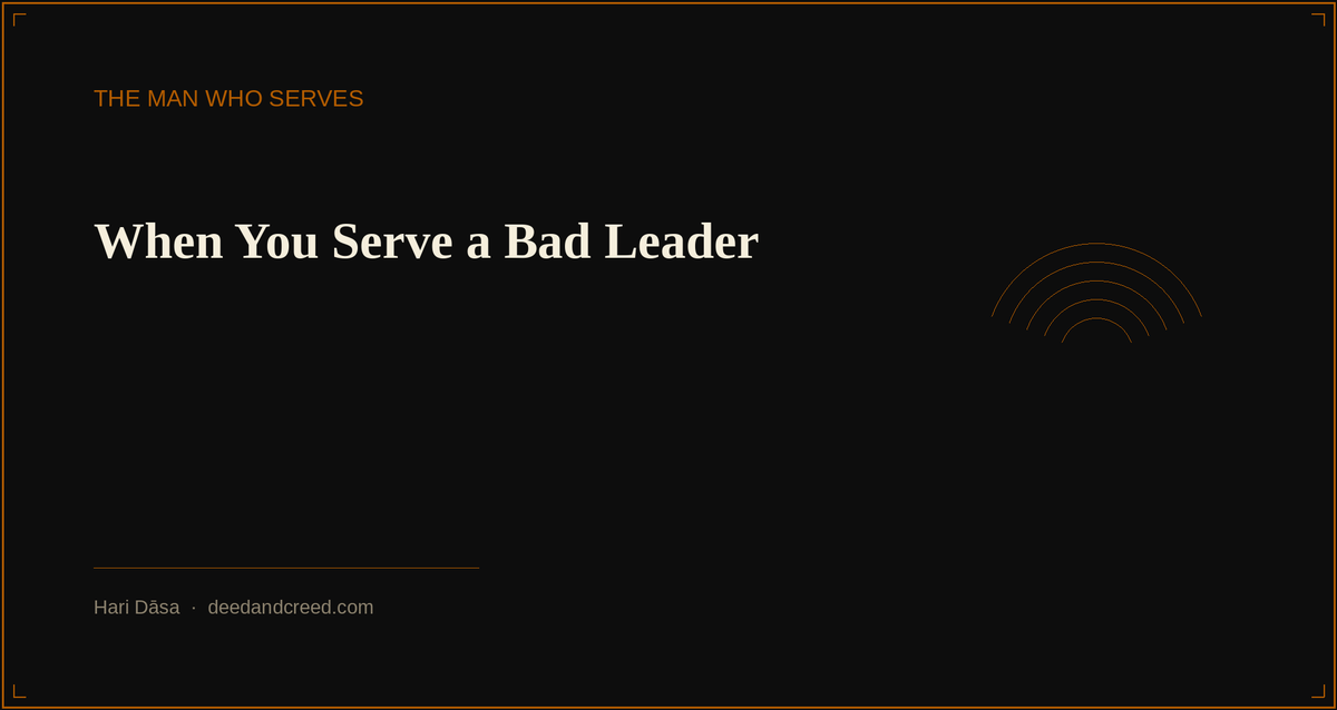 When You Serve a Bad Leader
