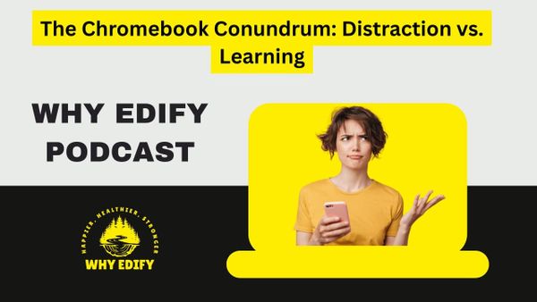 🎧 New Podcast Episode: The Chromebook Conundrum – Distraction vs. Learning