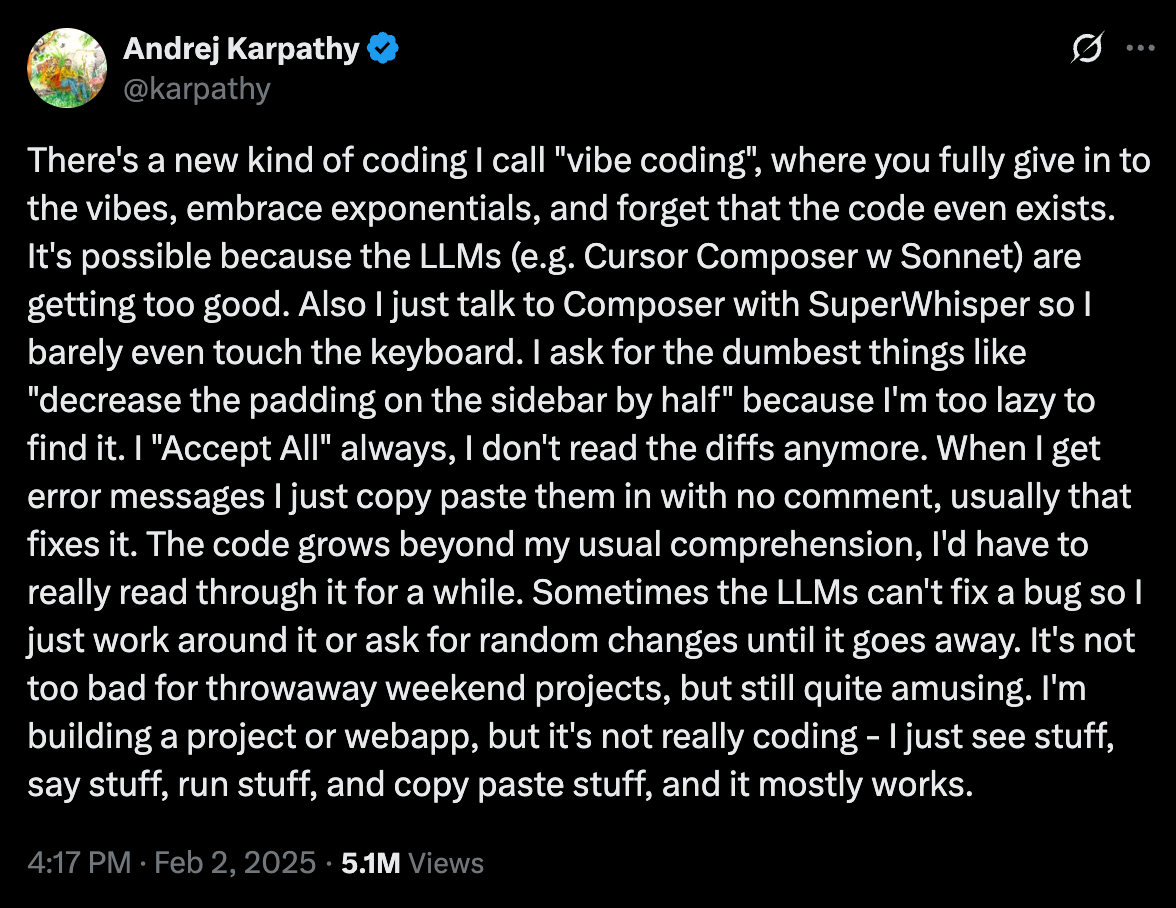 AI Quote of Note: Andrej Karpathy: "There's a new kind of coding I call 'vibe coding'..."