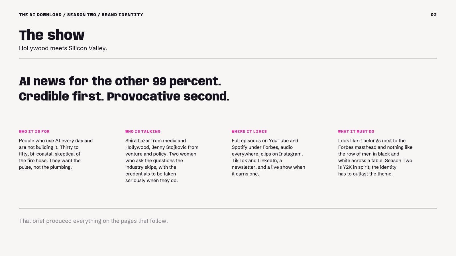 Page 2, the show brief: AI news for the other 99 percent, credible first, provocative second