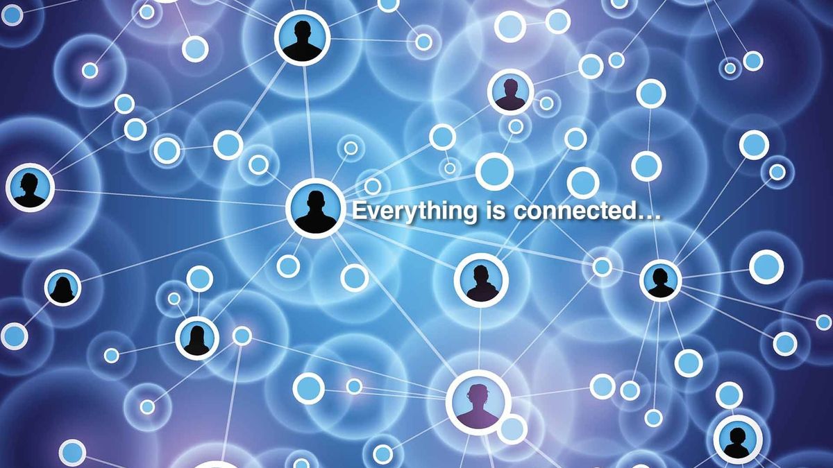 A networked of interconnected individuals, with the words "Everything is connected..."