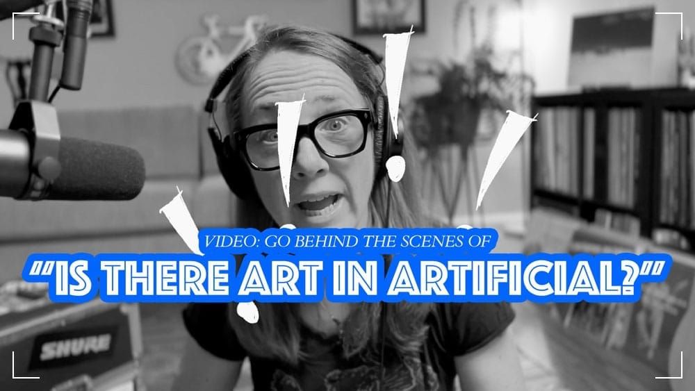 Behind the Streams, Ep. 57: "Artificial"