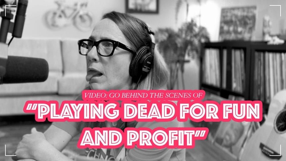 Behind the Streams, Ep. 62: "Play Dead"