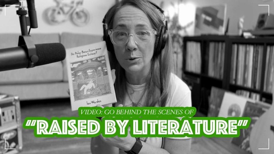 Behind the Streams, Ep 27: "Raised by Literature"