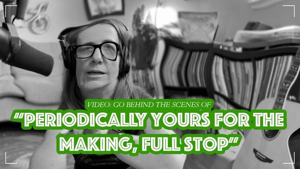 Behind the Streams: "Periodically Yours"