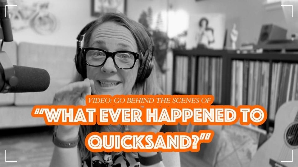 Behind the Streams: "Quicksand"