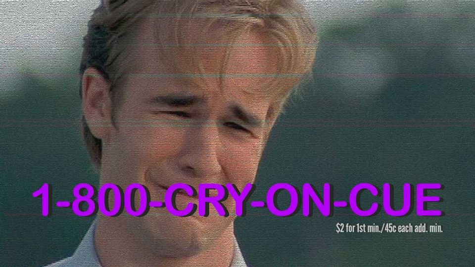 Dial 1-800-Cry-on-Cue