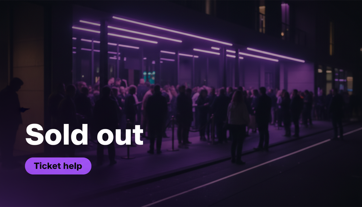 Sold out tickets: safest ways to still get in