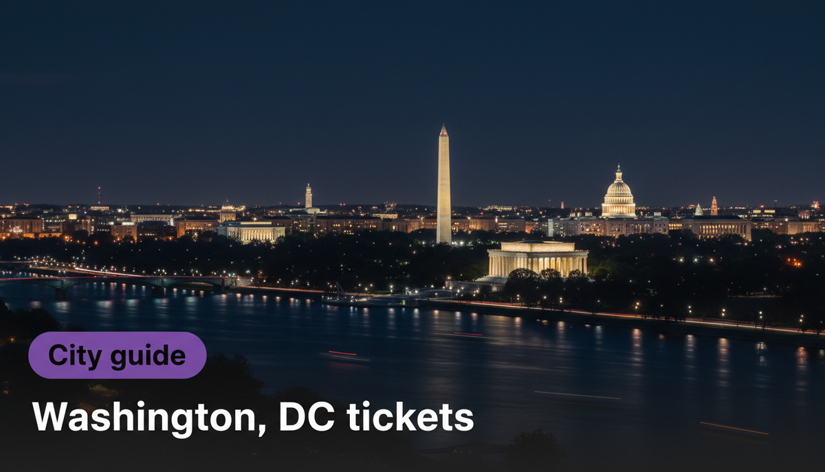 Washington, DC tickets: how to buy safely (sports, concerts, comedy, theater)