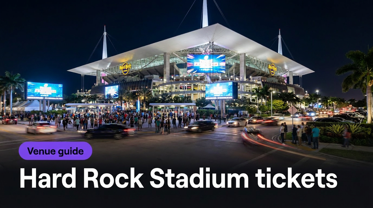 Hard Rock Stadium tickets:   transfer rules, entry tips, and how to buy safely