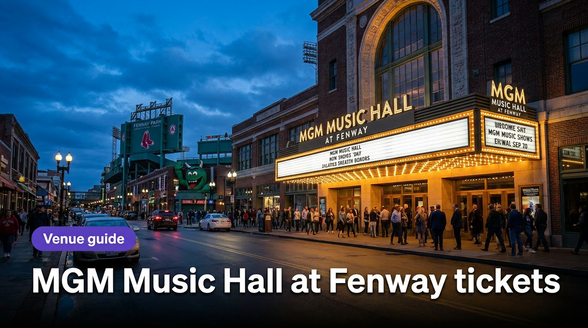 MGM Music Hall at Fenway tickets: transfer rules, entry tips, and how to buy safely