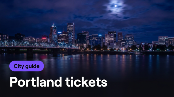 Portland tickets: how to buy safely (sports, concerts, comedy, theater)