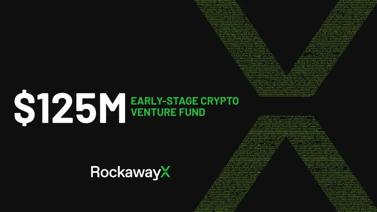 RockawayX Closes $125M Early-Stage Crypto Venture Fund