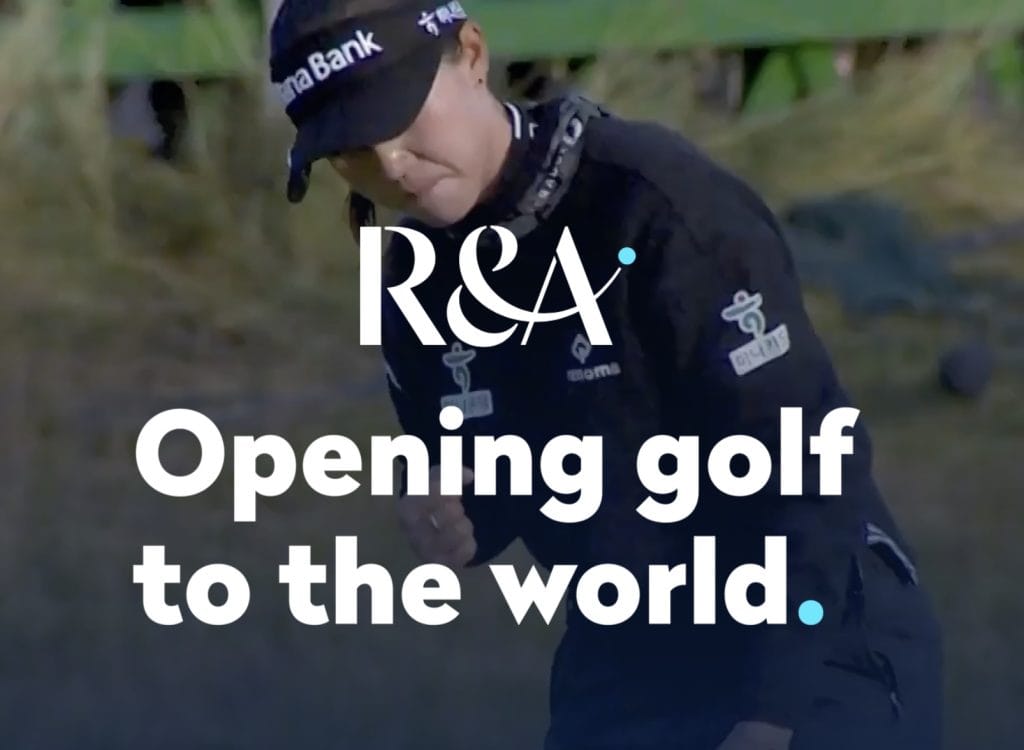 The R&A ‘Opening Golf to the World’