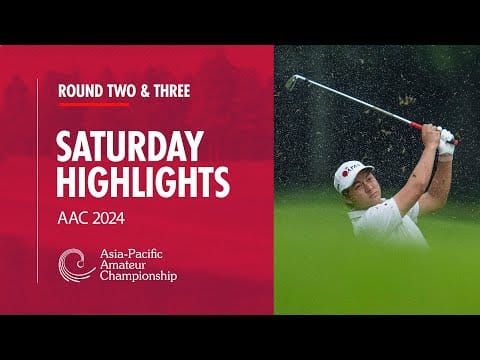 2024 Asia-Pacific Amateur Championship: Day 3 Highlights post image