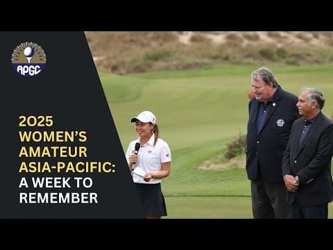 2025 Women's Amateur Asia-Pacific: A Week To Remember post image