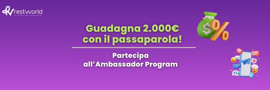 Diventa Ambassador di Restworld e Guadagna Condividendo Opportunità!