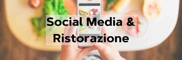 Ristorazione e social media: come cambia la reputazione di locali e lavoratori