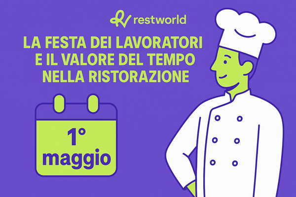 Primo Maggio nella ristorazione: un’occasione per fermarsi e formarsi