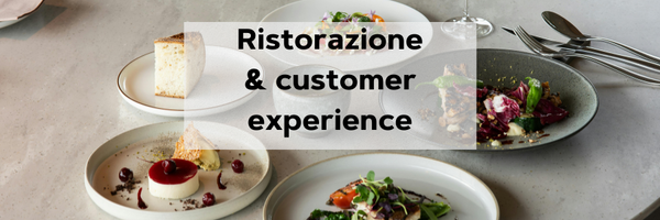 Ristorazione e customer experience: come migliorare il servizio grazie alla tecnologia