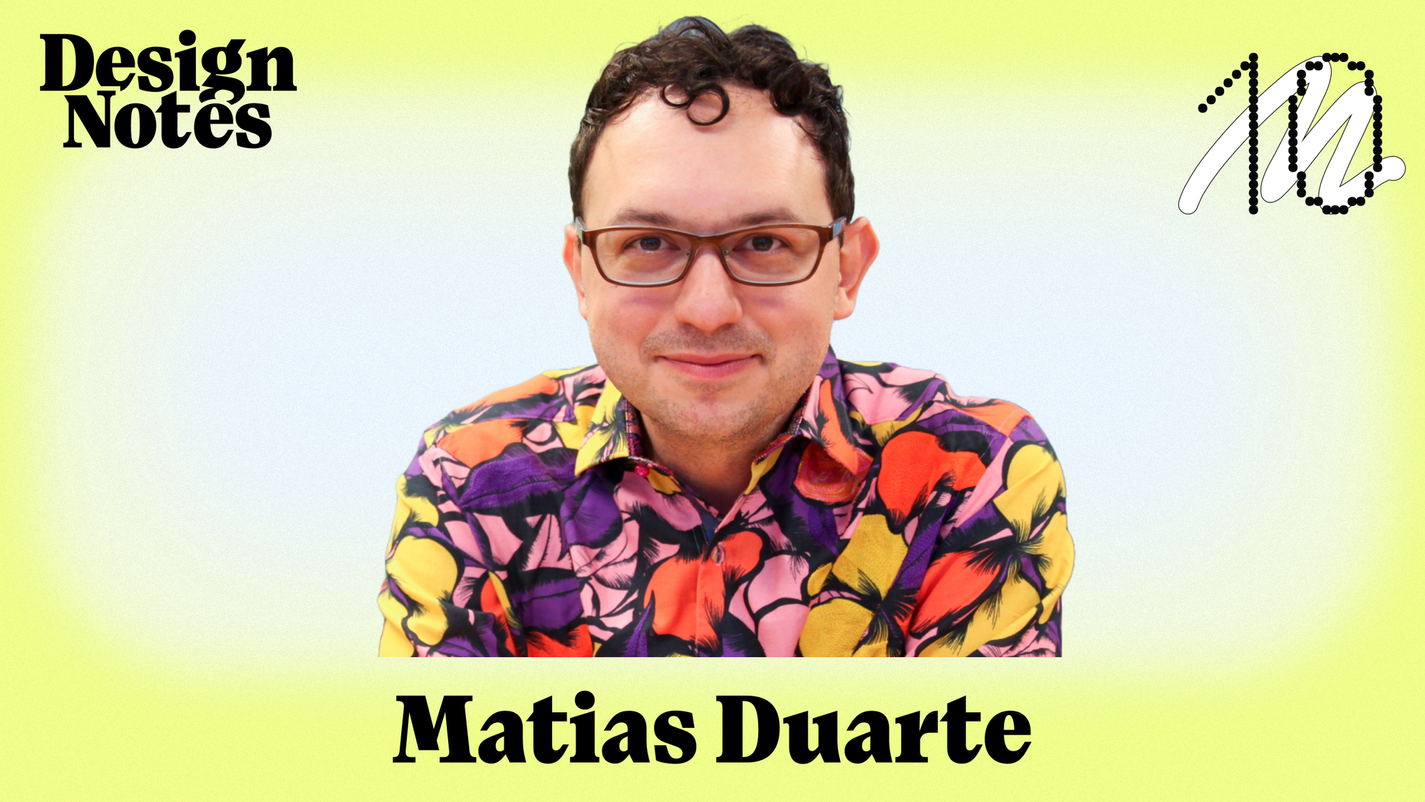 Facing Our Interfaces: Matías Duarte, Google