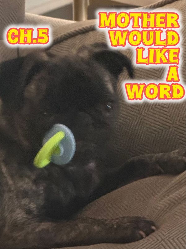 Mother Would Like a Word